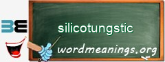 WordMeaning blackboard for silicotungstic